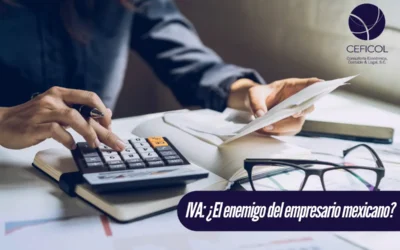 IVA: ¿El enemigo del empresario mexicano?